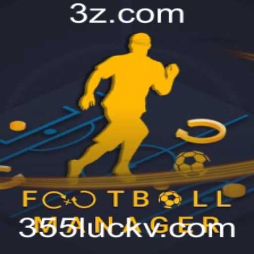 Explorando o Mundo Fascinante de Football Manager e as Oportunidades Atualizadas de 355luck.com